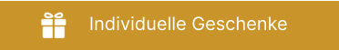 Individuelle Geschenke