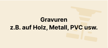 Gravurenz.B. auf Holz, Metall, PVC usw.