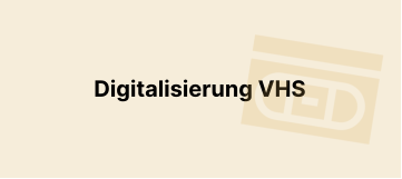 Digitalisierung VHS