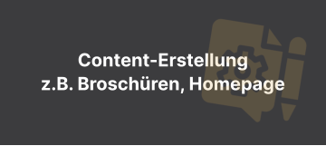 Content-Erstellungz.B. Broschren, Homepage