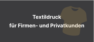 Textildruck fr Firmen- und Privatkunden