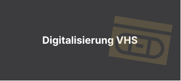 Digitalisierung VHS
